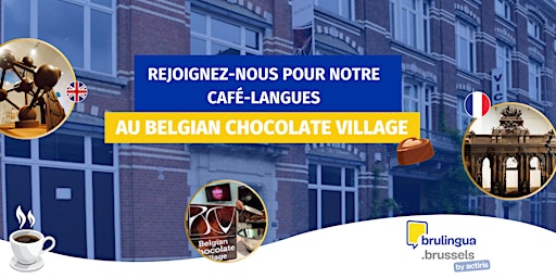 Café-Langues : Belgian Chocolate Village