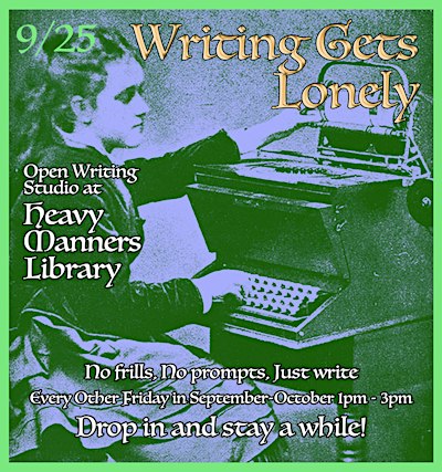Writing Gets Lonely: Open Writing Studio (9/25)
