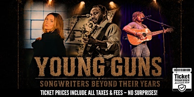 Young Guns: Songwriters Beyond Their Years | LOCAL ORIGINAL MUSIC!