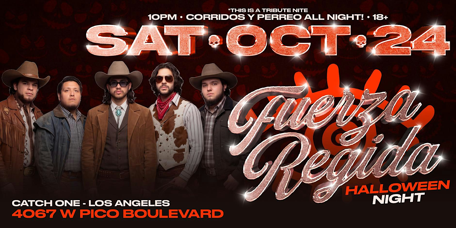 FUERZA REGIDA HALLOWEEN NIGHT @ CATCH ONE LOS ANGELES