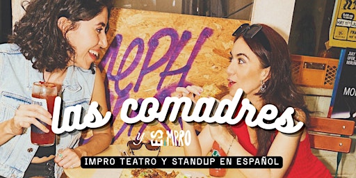 Teatro improvisado y standup - Las Comadres y ESIMPRO #30
