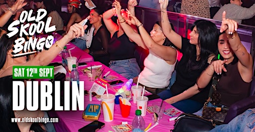 Old Skool Bingo Sat 12th Sep Dublin