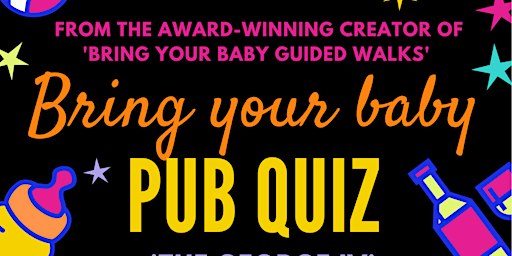 BRING YOUR BABY PUB QUIZ | Chiswick Parent Social at The George IV