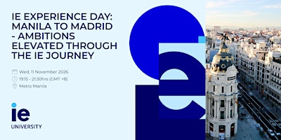 IE Experience Day: Manila to Madrid - Ambitions Elevated Through the IE Journey