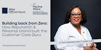 Building back from Zero. The Customer Care Guru with Pauline Warui