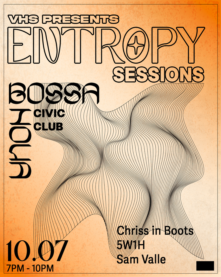 VHS Bossa HH presents: Entropy Sessions