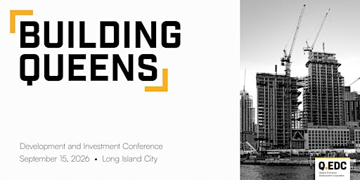 Building Queens: Development and Investment Conference