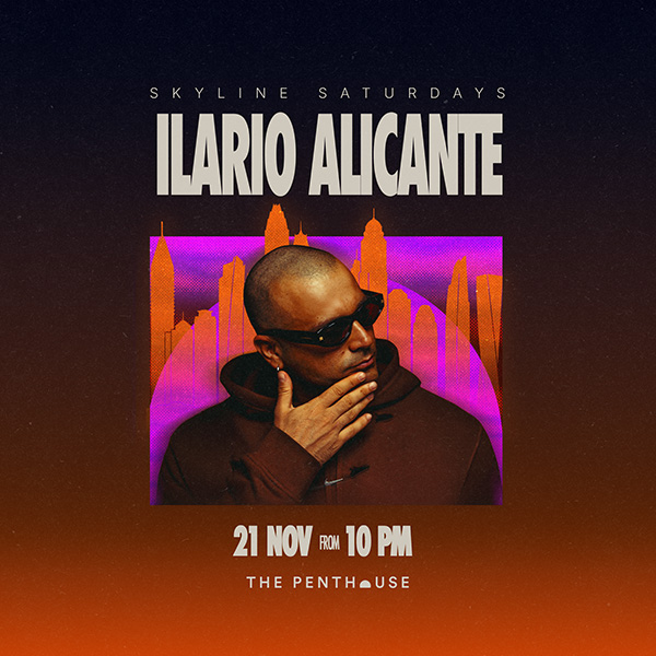 Ilario Alicante - SKYLINE SATURDAYS AT THE PENTHOUSE