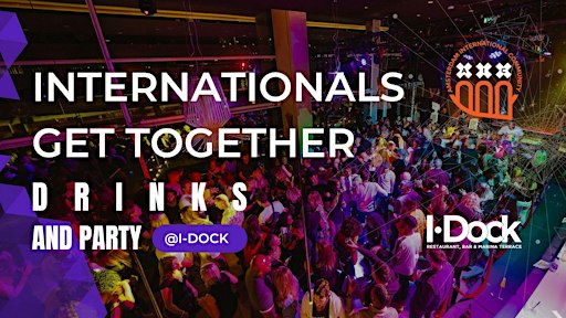 Internationals get together: Drinks and party @Marina I-Dock