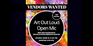 VENDORS WANTED!  Got Talent? Got Goods? Join Us at Art Out Loud ATL!