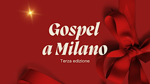 GOSPEL A MILANO - 3ª edizione