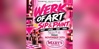 Werk Of Art: Sip & Paint + Dine N’ Drag Show