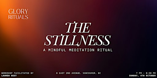 The Stillness · A Mindful Meditation Ritual