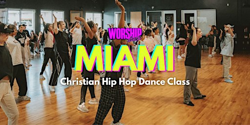 MIAMI, FL: CHRISTIAN CONTEMP CLASS - Hosted by Worship Werk!