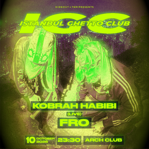 HIDEOUT X TMR PRESENT: Istanbul Ghetto Club