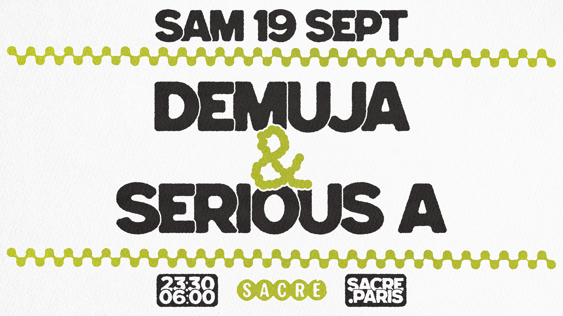 Sacré présente: Demuja & Serious A