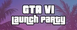 GTA VI Launch Party
