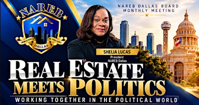NAREB Dallas October Meeting: Real Estate Meets Politics