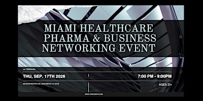 Miami Healthcare, Pharma & Business Networking Event