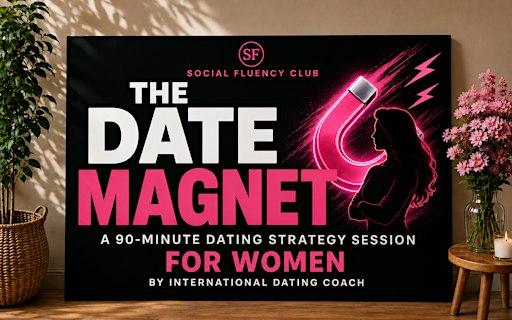 THE DATE MAGNET: A 90-Minute Dating Strategy Session for Women