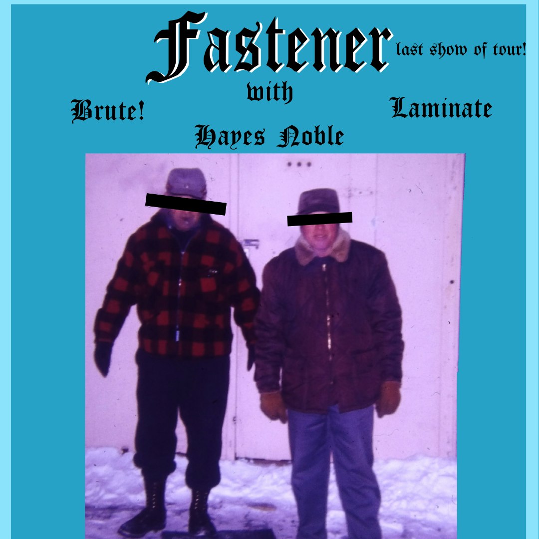 Fastener, Brute!, Laminate, Hayes Noble