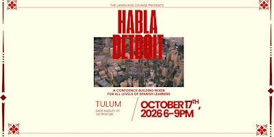 HABLA DETROIT: SPANISH SPEAKING MIXER