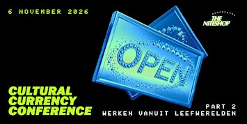 Cultural Currency Conference 2026 Part 2: Werken vanuit leefwerelden