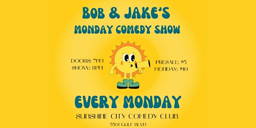 Bob and Jake’s Monday Comedy Show!