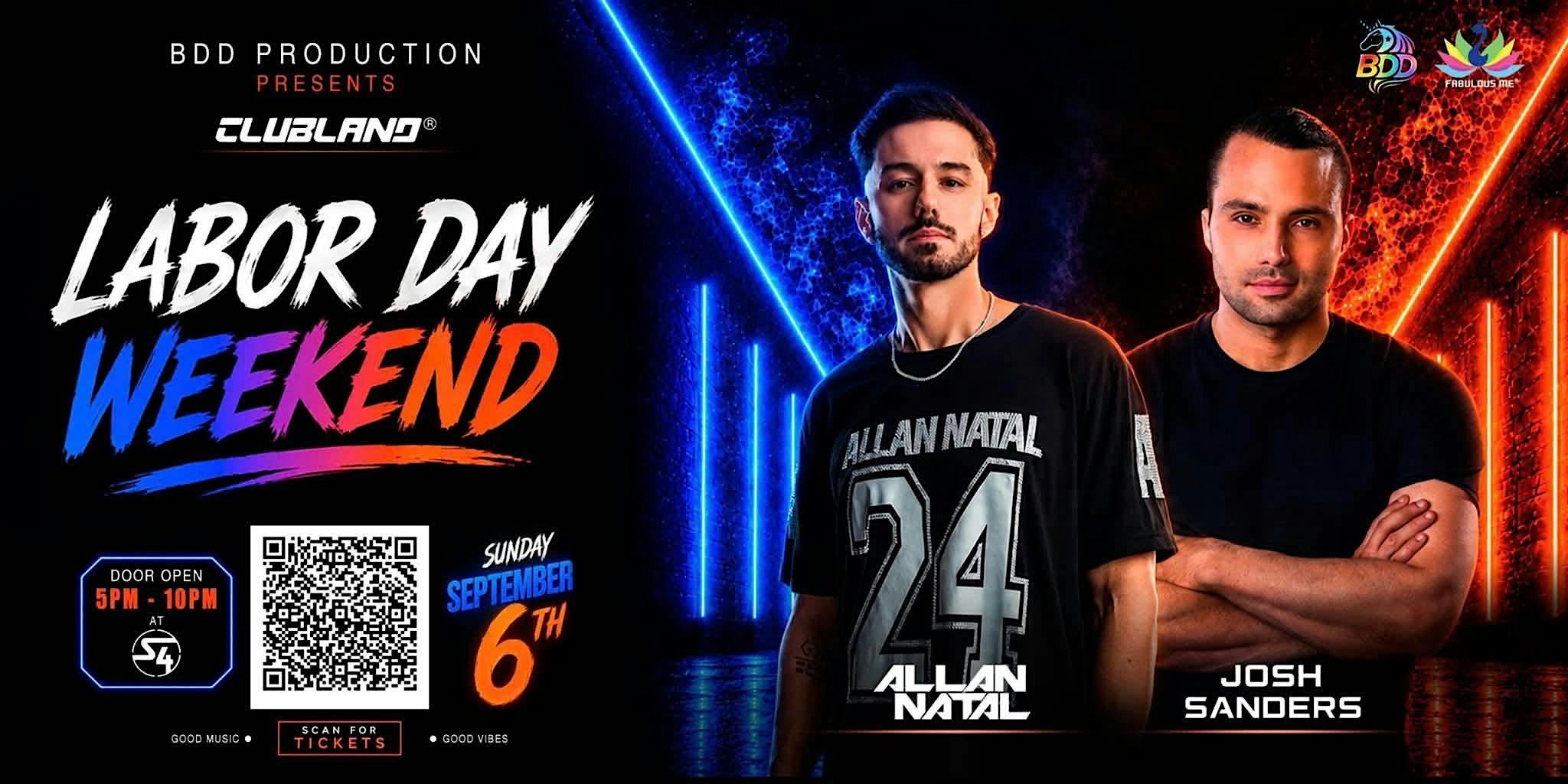 BDD presents Clubland® Labor Day feat. Allan Natal and Josh Sander