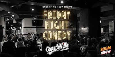 Friday Night Comedy – Montreal Stand-Up at Comedyville (9 PM)