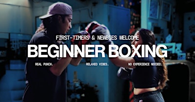 Beginner Boxing Class | First-Timers & Newbies Welcome!