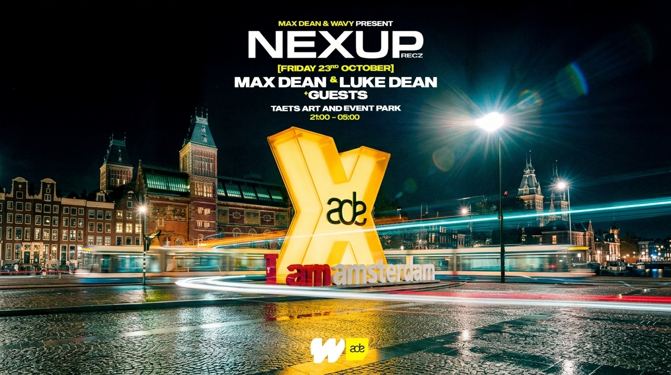 Max Dean & Wavy present: NEXUP [ADE]