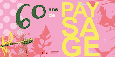 60 ans de Paysage - Samedi 14  novembre 2026