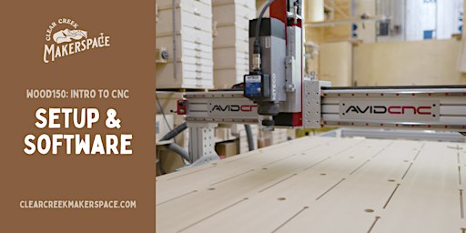 Intro to CNC: Setup & Software w/ Caroline