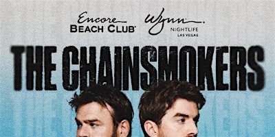 THE CHAINSMOKERS AT ENCORE BEACH CLUB