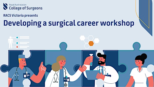 RACS VIC Developing a Surgical Career Workshop - December 2026