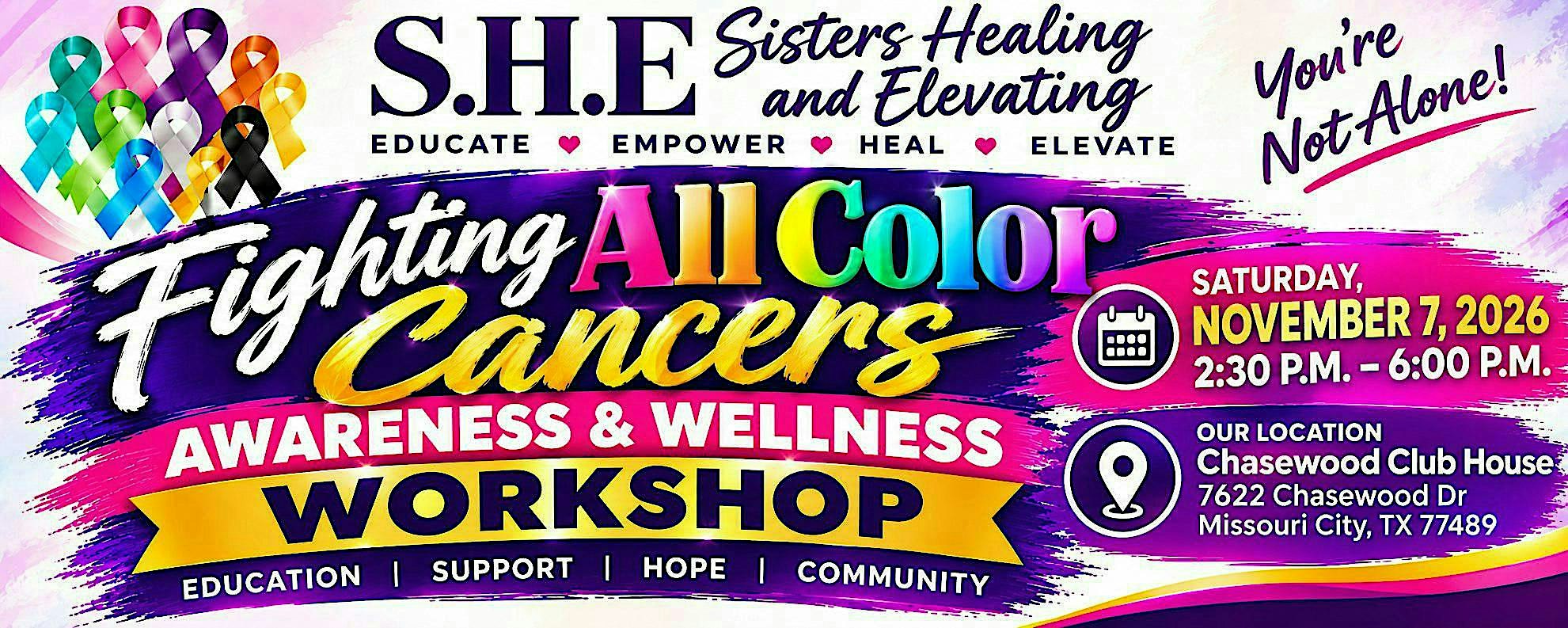 S.H.E-Sisters Healing & Elevating Workshop "Fighting All Color Cancers"