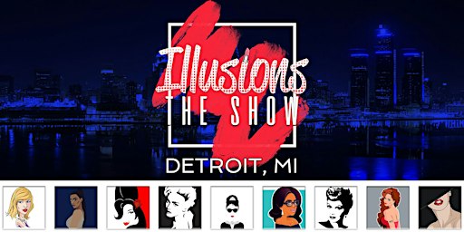 Illusions The Drag Queen Show Detroit  - Drag Queen Dinner - Detroit, MI