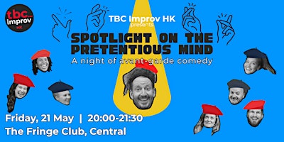 TBC Improv Presents: Spotlight on the Pretentious Mind