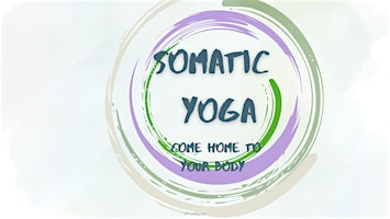 Somatic Yoga Workshops: Come Home to Your Body