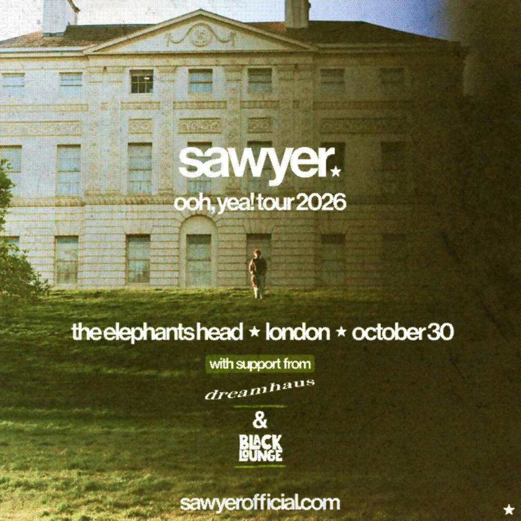 Sawyer, Dreamhaus + Black Lounge