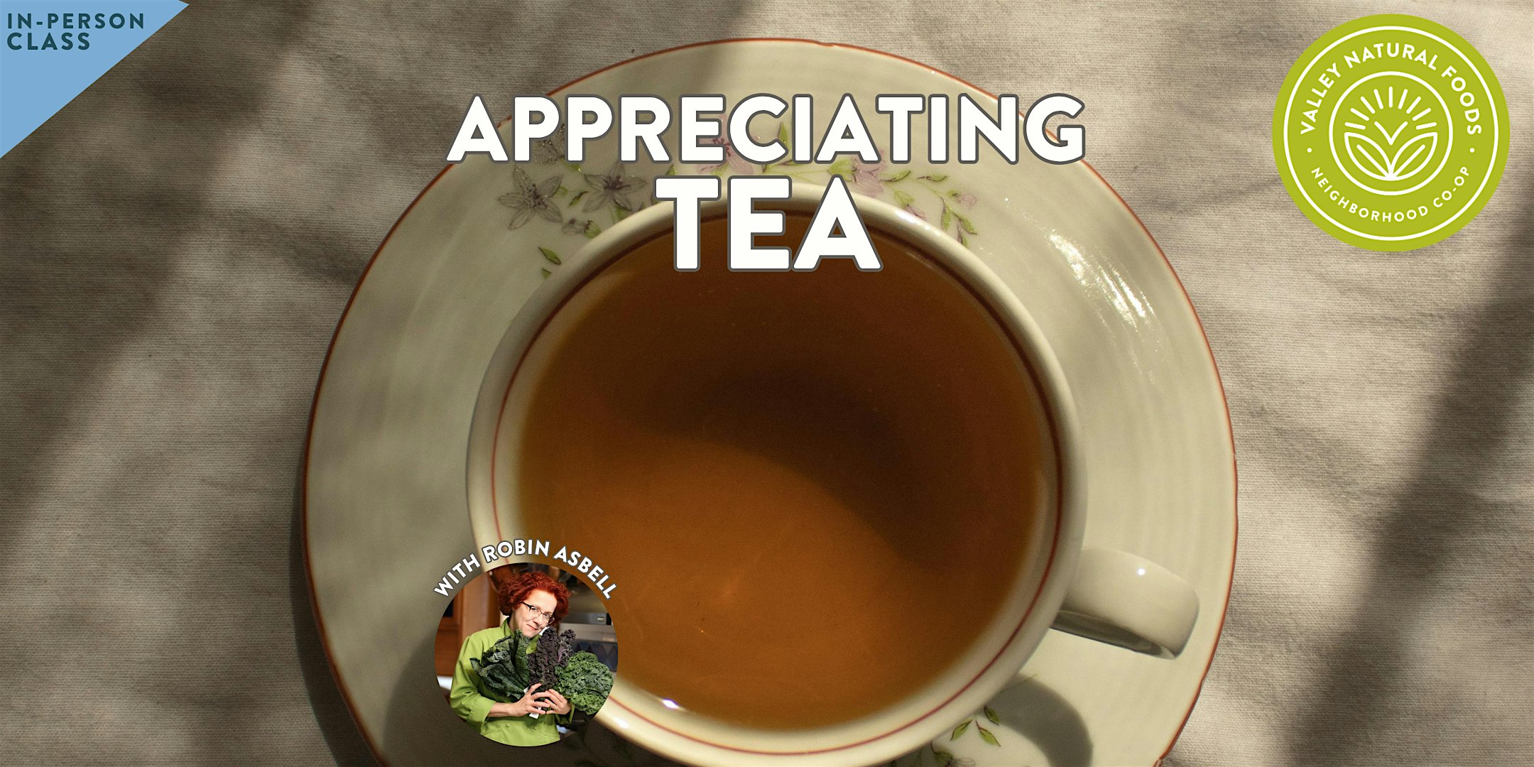 Appreciating Tea with Robin Asbell