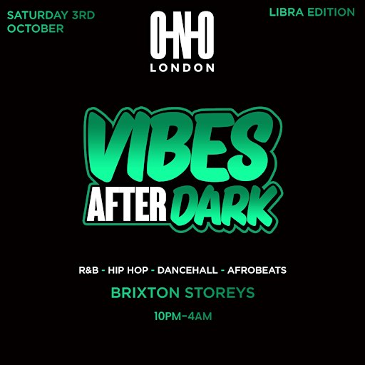 VIBES AFTER DARK - LIBRA EDITION (£1 B4 11PM WITH A TICKET)