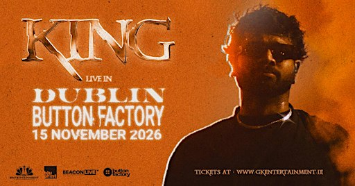 KING – Live in Dublin, 15th Nov
