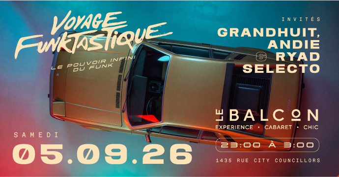 Voyage Funktastique with GrandHuit, Andie & Ryad Selecto