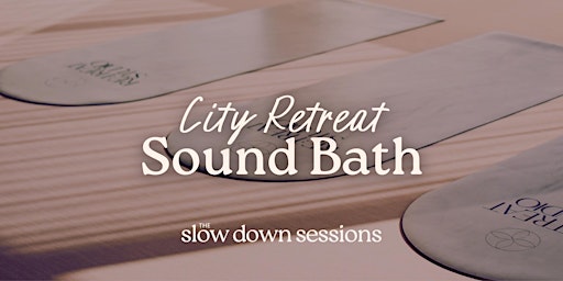 City Retreat Sound Bath