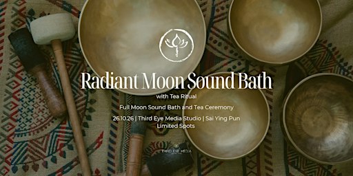 Radiant Moon Sound Bath | Full Moon Sound Bath and Tea Ceremony