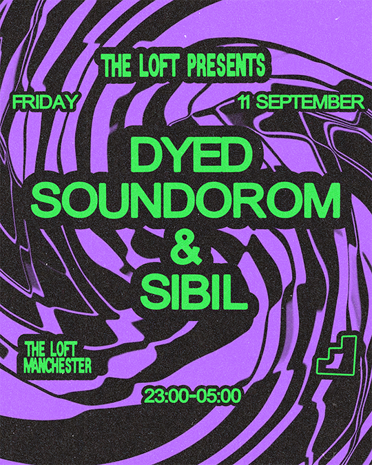 The Loft: Dyed Soundorom & Sibil