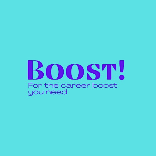 BOOST!  The table for your career boost
