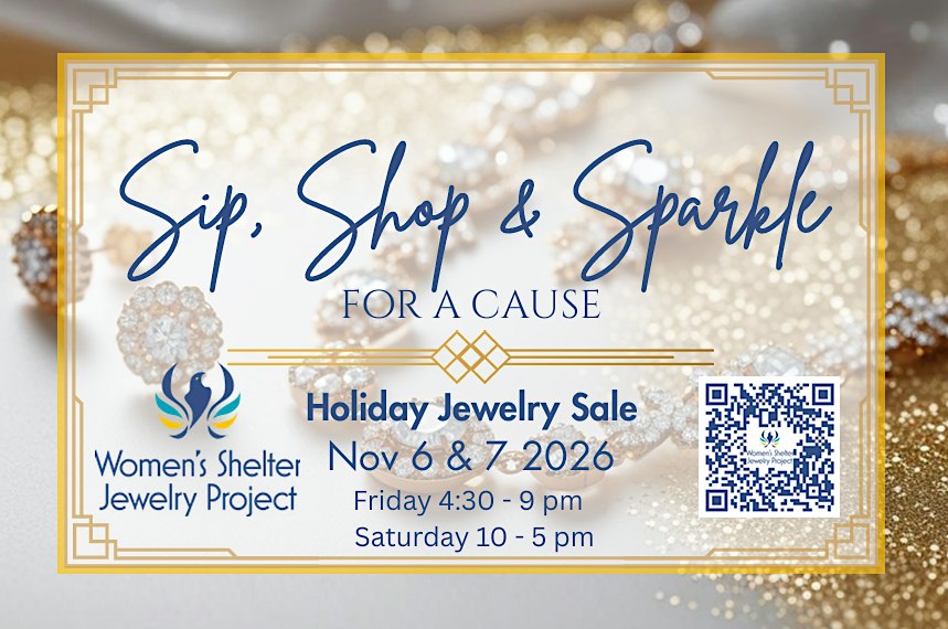 Sip, Shop & Sparkle: Women's Shelter Jewelry Project's 2026 Annual Sale